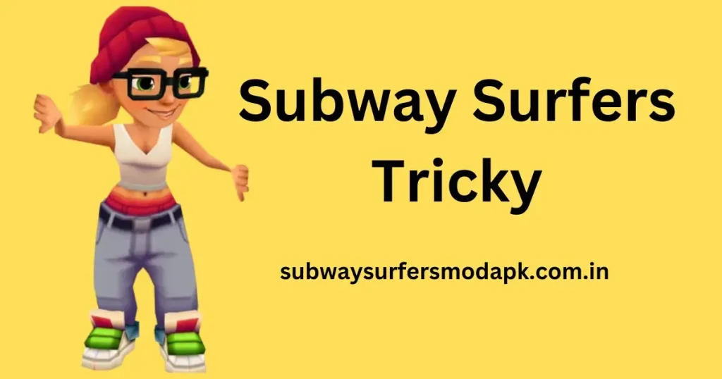 Subway Surfers Tricky