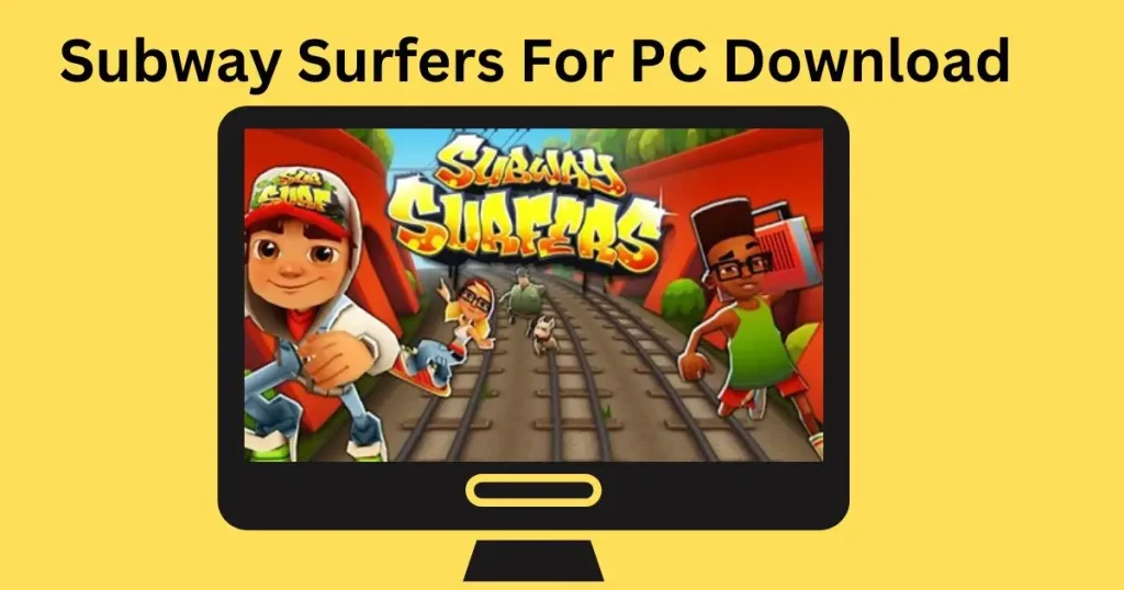 Subway Surfers For PC Download